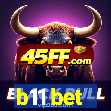 b11 bet